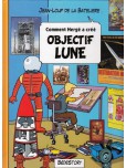Comment Hergé a créé - tome 15 : Objectif Lune
