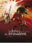 Le Rêve de Jérusalem - tome 3 : La blanche lance