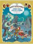 Une aventure des spectaculaires - tome 6 : Les Spectaculaires font leur cirque chez Jules Verne