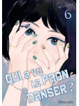 Qui a vu le paon danser ? - tome 6