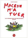 Macron m'a tuer : Petite chronique amusée d'une année mouvementée