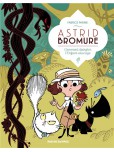 Astrid Bromure - tome 3 : Comment épingler l'enfant sauvage