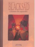 Blacksad : L'histoire des aquarelles 1 [hors série]