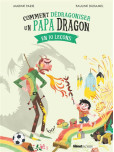 Comment dédragoniser un papa dragon