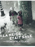 Collection Simenon, les romans durs - tome 1 : La neige était sale
