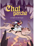 Chat perché - tome 2 : Le Repaire du Roi Taupe