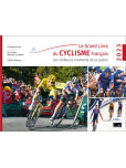 Le Grand Livre du Cyclisme francais : Les meilleurs moments de la saison 2023