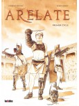 Arelate - L'intégrale - tome 1 : Premier cycle