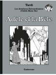 Adèle Blanc-Sec - tome 1 [EDITION LUXE]