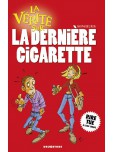 La Vérité sur... - tome 7 : La dernière cigarette
