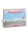 Histoires d'avions - tome 4 : Avions de Transports Commerciaux Civils et Militaires