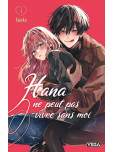 Hana ne peut pas vivre sans moi - tome 1