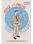 Hergé et la presse: Ses bandes dessinées dans les journaux du monde en