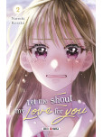 Let Me Shout my Love for You - tome 2