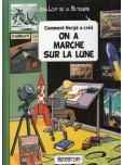 Comment Hergé a créé - tome 16 : On a marché sur la Lune