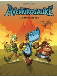 Aventurosaure - tome 1 : Le Reveil de Rex