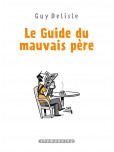 Guide du mauvais père (Le) Intégrale