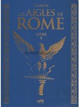 Les Aigles de Rome - tome 5 [Tirage de tête]