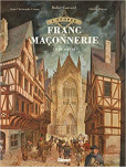 L'Epopée de la franc-maconnerie - tome 2 : Les bâtisseurs