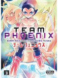 Team Phoenix - tome 3