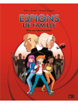 Bande d'ados - tome 3 : Espions de famille