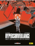 Hypersurveillance : Enquête sur les nouveaux outils de contrôle 
