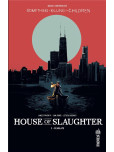 House of Slaughter - tome 2