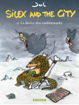 Silex and the City - tome 9 : la Derive des Confinements