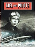 Ciel Sans Pilotes - tome 2 : Le crépuscule des V1