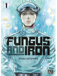 Fungus and Iron - tome 1