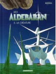Aldébaran - tome 5 : La créature