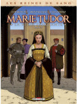 Les Reines de sang - tome 2 : Marie Tudor
