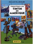 Comment Hergé a créé - tome 2 : Tintin en Amérique