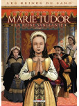 Les Reines de sang - tome 1 : Marie Tudor