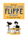 L'Homme le plus flippé du monte - tome 3