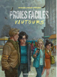 Proies Faciles - tome 2 : Vautours