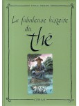 La Fabuleuse histoire... - tome 3 : Du thé