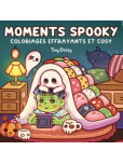 Moments spooky : coloriages effrayants et cosy