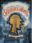 Dans la tête de Sherlock Holmes - tome 1 : L'affaire du ticket scandaleux