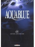 Aquablue - tome 8 : Fondation Aquablue [édition anniversaire]