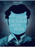 Un jour, j'écrirai mon nom