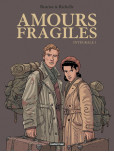 Amours fragiles: Intégrale - tome 3