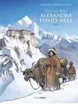Une vie avec Alexandra David-Néel - tome 1