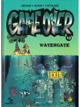 Game over - tome 10 : Water gate