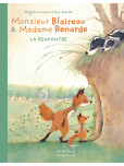 Monsieur Blaireau et Madame Renarde ! / Edition spéciale - tome 1 : La Rencontre