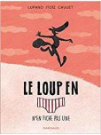 Le Loup en slip - tome 4 : N'en fiche pas une