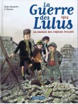 La Guerre des Lulus - tome 1 : 1914 - La maison des enfants trouvés