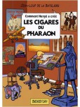 Comment Hergé a créé - tome 3 : Les Cigares du Pharaon