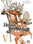 How a Realist Hero Rebuilt the Kingdom - tome 5