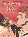 Les Scorpions du desert - tome 4 : Le chemin de fièvre